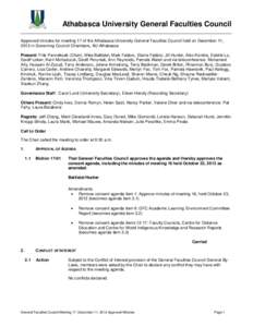 Athabasca University General Faculties Council Approved minutes for meeting 17 of the Athabasca University General Faculties Council held on December 11, 2013 in Governing Council Chambers, AU-Athabasca Present: Frits Pa