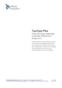 TourCare Plus Policy Wordings-Applicable to policies effected from 8 May 2014 Please read this insurance Policy carefully to ensure that you understand the terms