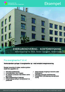 Eksempel  ENERGIRENOVERING – KONTORBYGNING Betonbygning fra 1938, Vester Voldgade, København UDGIVET DECEMBER 2012