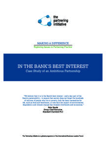 MAKING A DIFFERENCE Exploring Issues in Partnering Practice IN THE BANK’S BEST INTEREST Case Study of an Ambitious Partnership