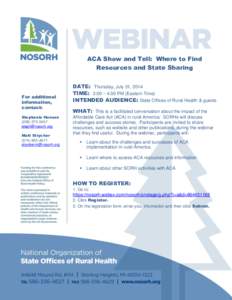 ACA Show and Tell: Where to Find Resources and State Sharing For additional information, contact: