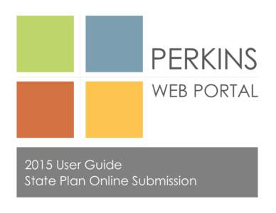 PERKINS WEB PORTAL    2015 User Guide
