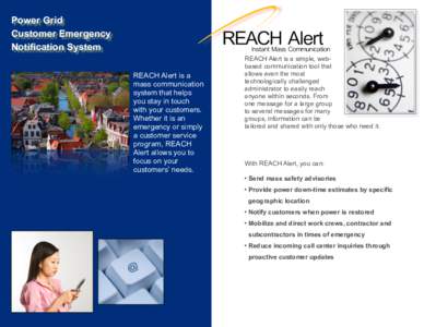 Power Grid Customer Emergency Notification System REACH Alert is a mass communication system that helps