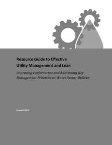 Resource Guide to Effective Utility Management and Lean: Improving Performance and Addressing Key Management Priorities at Water-Sector Utilities