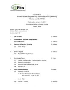 IEEE/PES Nuclear Power Engineering Committee (NPEC) Meeting Meeting Agenda: N14-01 Wednesday January 29, 2014 Doubletree Dallas Campbell Centre Dallas, Texas