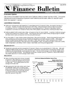 JulyEconomic Update Jobs continue to be added in both the nation and in California, albeit at a slower rate than inFirst quarter real personal income increased by 0.9 percent in both California and the nati