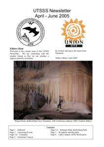 UTSSS Newsletter April - June 2005 Editors Rant Welcome to the current issue of the UTSSS Newsletter. We are continuing with the