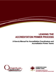 LEADING THE ACCREDITATION PRIMER PROCESS A How-to Manual for Accreditation Coordinators and Accreditation Primer Teams  TM