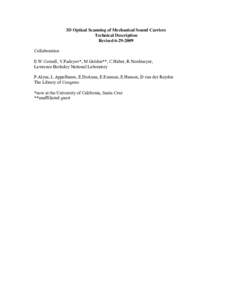 3D Optical Scanning of Mechanical Sound Carriers Technical Description Revised[removed]Collaboration E.W.Cornell, V.Fadeyev*, M.Golden**, C.Haber, R.Nordmeyer, Lawrence Berkeley National Laboratory