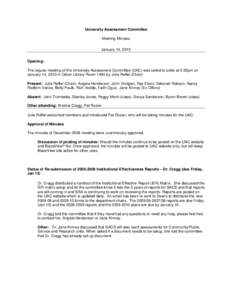 University Assessment Committee Meeting Minutes January 14, 2010 Opening: The regular meeting of the University Assessment Committee (UAC) was called to order at 2:00pm on January 14, 2010 in Odum Library Room 1480 by Ju