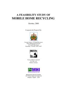 A FEASIBILITY STUDY OF  MOBILE HOME RECYCLING October, 2000  Cooperatively Prepared By: