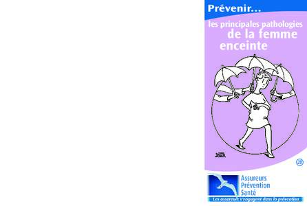 Des risques pour la mère... Et pour le bébé C ertaines pathologies de la femme enceinte sont bénignes, d’autres comme le diabète ou l’hypertension, peuvent avoir des conséquences