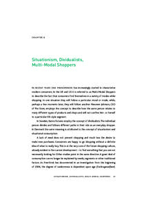 CHAPTER 6  Situationism, Dividualists, Multi-Modal Shoppers  I N RECENT YEARS ONE PHENOMENON has increasingly started to characterize