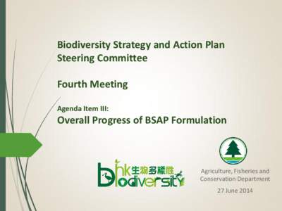 Biodiversity Strategy and Action Plan Steering Committee Fourth Meeting Agenda Item III: