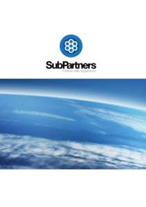 Partner with experience  Partner with experience SubPartners is committed to a vision
