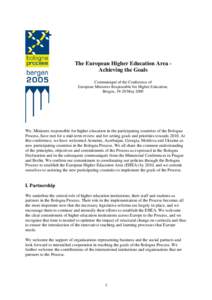 The European Higher Education Area Achieving the Goals Communiqué of the Conference of European Ministers Responsible for Higher Education, Bergen, 19-20 May[removed]We, Ministers responsible for higher education in the p