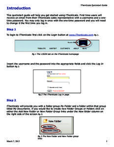 iThenticate Quickstart Guide  Introduction This quickstart guide will help you get started using iThenticate. First time users will receive an email from their iThenticate sales representative with a username and a oneti