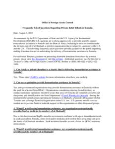 Office of Foreign Assets Control Frequently Asked Questions Regarding Private Relief Efforts in Somalia Date: August 4, 2011 As announced by the U.S. Department of State and the U.S. Agency for International Development 
