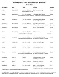 Willow Parent Association Meeting Schedule* Day of Week Date