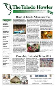 Newspaper of the Toledo Chapter of the Belize Tourism Industry Association SPRING/SUMMER—2014 YEAR 7, ISSUE 2  Heart of Toledo Adventure Trail