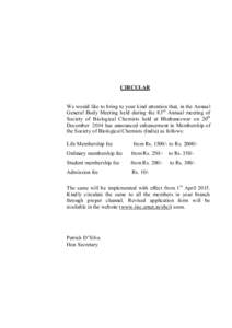 CIRCULAR We would like to bring to your kind attention that, in the Annual General Body Meeting held during the 83rd Annual meeting of Society of Biological Chemists held at Bhubaneswar on 20th December 2014 has announce