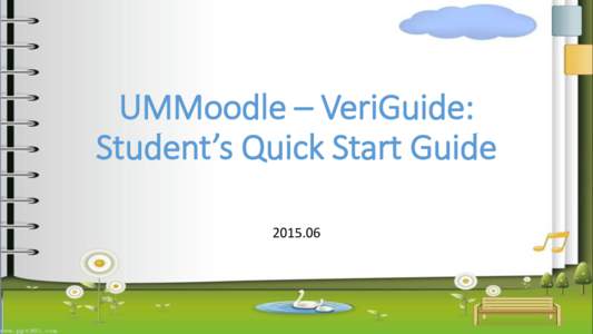 UMMoodle – VeriGuide: Student’s Quick Start Guide