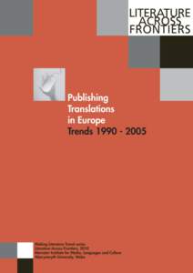 Publishing Translations in Europe TrendsBased on analysis of the Index Translationum database prepared by Budapest Observatory