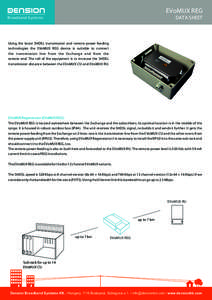 EVoMUX REG DATA SHEET Broadband Systems  Using the latest SHDSL transmission and remote power feeding