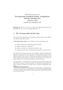 STAT 535 Lecture 4.3 Decomposable graphical models, triangulation and the Junction Tree c 
Marina Meil˘a