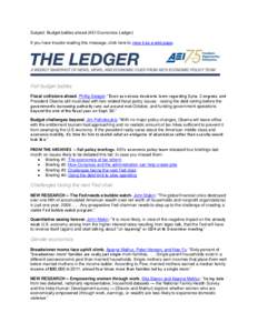 Subject: Budget battles ahead (AEI Economics Ledger) If you have trouble reading this message, click here to view it as a web page. Fall budget battles Fiscal collisions ahead. Phillip Swagel: “Even as serious decision