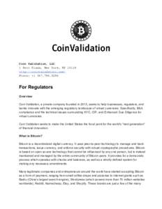     Coin Validation, LLC  1 Penn Plaza, New York, NY 10119  http://coinvalidation.com/  Phone: +1 