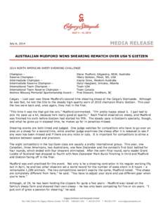 MEDIA RELEASE  July 6, 2014 AUSTRALIAN MUDFORD WINS SHEARING REMATCH OVER USA’S GIETZEN