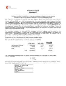 Investment Report January 2011 The mission of the Illinois Finance Authority is to foster economic development to public and private institutions that create and retain jobs and improve the quality of life in Illinois by