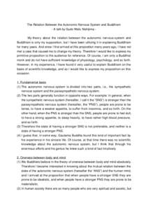 The Relation Between the Autonomic Nervous System and Buddhism - A talk by Gudo Wafu Nishijima My theory about the relation between the autonomic nervous system and Buddhism is only my supposition, but I have been utiliz