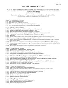 Page 1 of 101  TITLE 49: TRANSPORTATION PART 40 - PROCEDURES FOR TRANSPORTATION WORKPLACE DRUG AND ALCOHOL TESTING PROGRAMS (Updated September 27, 2011)