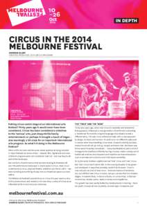 IN DEPTH  CIRCUS IN THE 2014 MELBOURNE FESTIVAL ANDREW BLEBY CREATIVE PRODUCER, 2014 CIRCUS PROGRAM