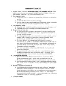 TERMINOS LEGALES 1- Haciendo click en el campo de “ESTA DE ACUERDO CON TERMINOS LEGALES” usted está de acuerdo con estos términos que se vinculan a usted. Si no está de acuerdo con estos términos, no le vamos a d