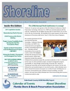 March 2011 news from the Florida Shore & Beach Preservation Association Thank you! As sponsor and organizer of the 2011 National Conference on Beach Preservation Technology, February 9-11, FSBPA was extremely pleased wit
