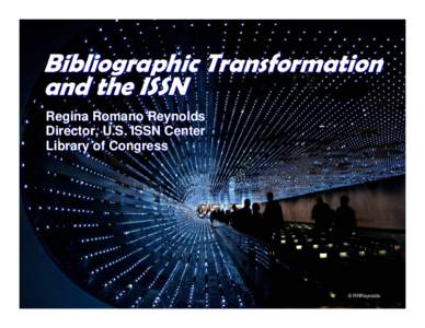 Library 2.0 / Resource Description and Access / International Standard Serial Number / Cataloging / Functional Requirements for Bibliographic Records / Library catalog / Bibliographic record / BIBFRAME / FRBRoo