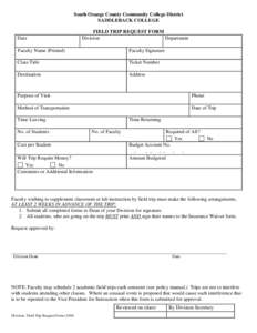 South Orange County Community College District SADDLEBACK COLLEGE Date  FIELD TRIP REQUEST FORM