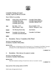 Committee Meeting of Council Tuesday, April 16, 2013 at 5:15 PM Mayor Clifford Lee presiding Present:  Deputy Mayor Stu MacFadyen