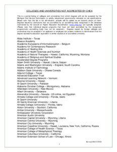 COLLEGES AND UNIVERSITIES NOT ACCREDITED BY CHEA This is a partial listing of colleges and universities from which degrees will not be accepted by the Michigan Civil Service Commission to satisfy educational requirements indicated on job specifications.