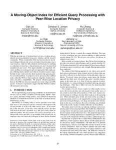 A Moving-Object Index for Efficient Query Processing with Peer-Wise Location Privacy Dan Lin Christian S. Jensen