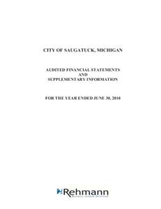 CITY OF SAUGATUCK, MICHIGAN  AUDITED FINANCIAL STATEMENTS AND SUPPLEMENTARY INFORMATION