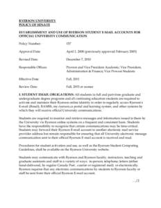 RYERSON UNIVERSITY POLICY OF SENATE ESTABLISHMENT AND USE OF RYERSON STUDENT E-MAIL ACCOUNTS FOR OFFICIAL UNIVERSITY COMMUNICATION Policy Number: