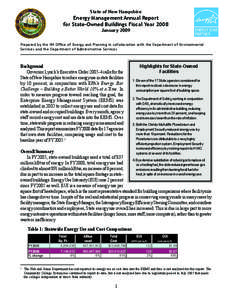 State of New Hampshire  Energy Management Annual Report for State-Owned Buildings Fiscal Year 2008 January 2009 Prepared by the NH Office of Energy and Planning in collaboration with the Department of Environmental