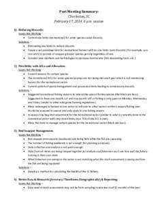 Port Meeting Summary: Charleston, SC February 17, 2014, 6 p.m. session 1) Reducing Discards: Issues Not Working – • Current size limits (recreational) for some species cause discards.