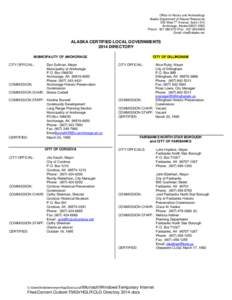 Office of History and Archaeology Alaska Department of Natural Resources 550 West 7th Avenue, Suite.1310 Anchorage, Alaska[removed]Phone: [removed]Fax: [removed]Email: [removed]