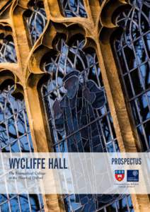 WYCLIFFE HALL  PROSPECTUS The Evangelical College in the Heart of Oxford