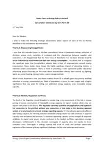 Green Paper on Energy Policy in Ireland Consultation Submission by Anne Ferris TD 31st July 2014 Dear Sir/ Madam, I wish to make the following strategic observations about aspects of each of the six themes